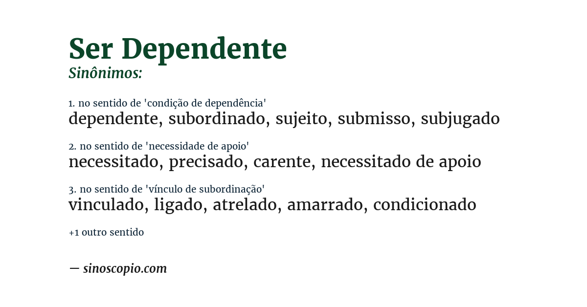 Sinônimo de ser dependente