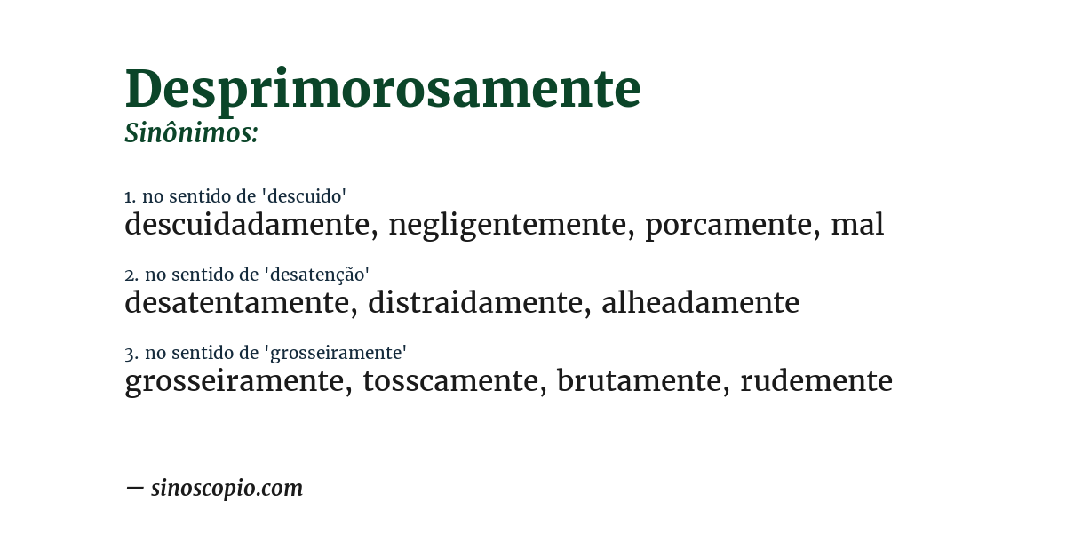 Sinônimo de desprimorosamente