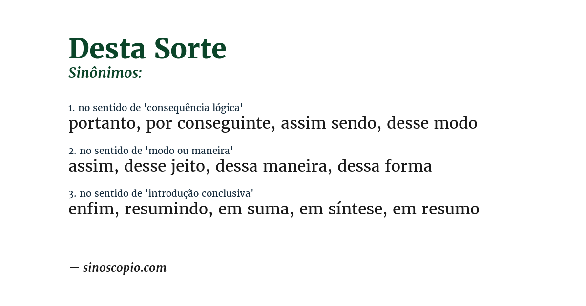 Sinônimo de desta sorte
