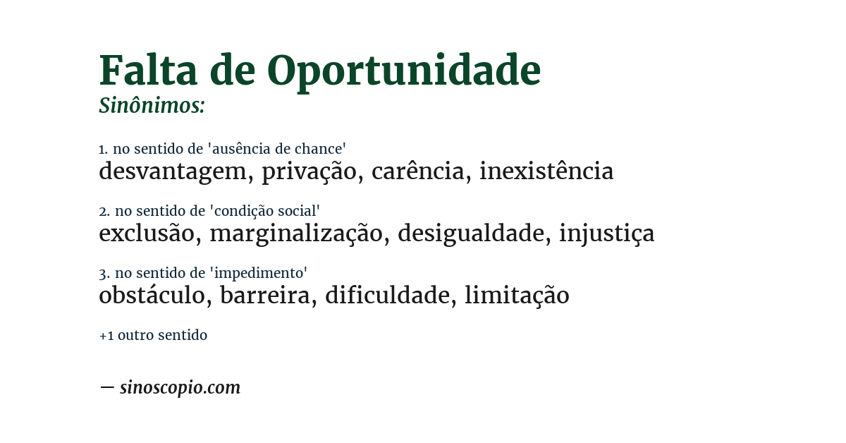 Sinônimo de falta de oportunidade