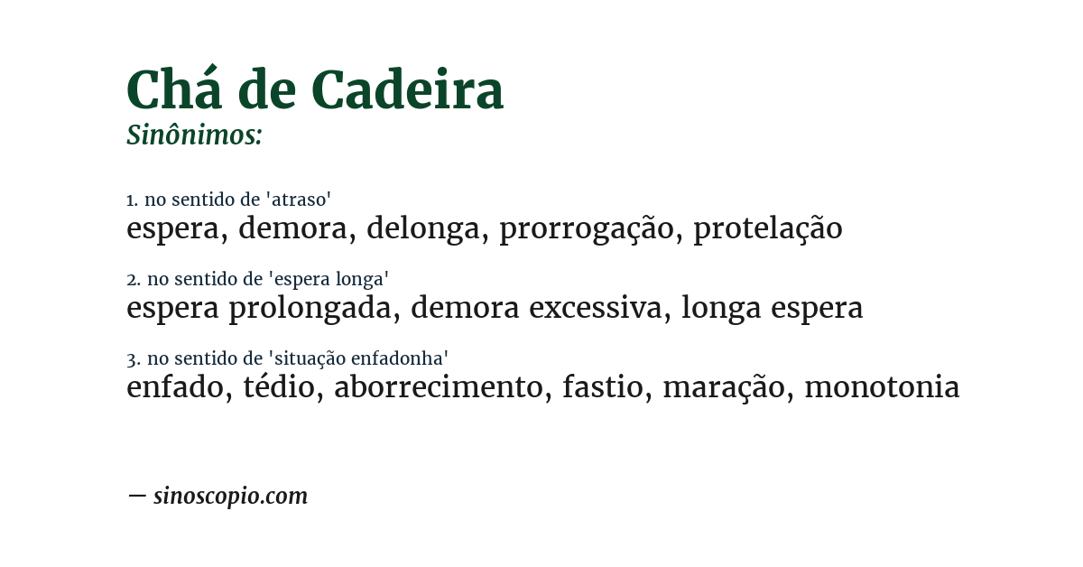 Sinônimo de chá de cadeira
