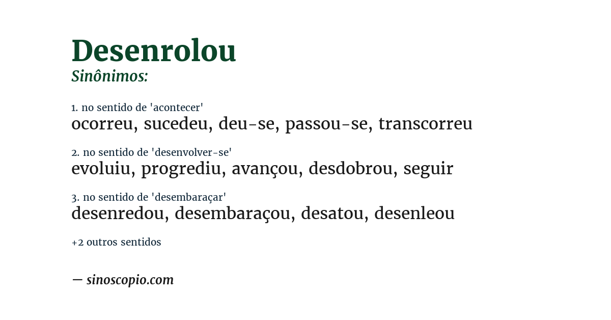 Sinônimo de desenrolou