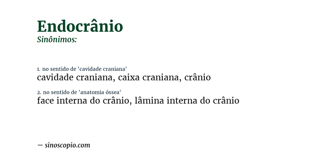 Sinônimo de endocrânio