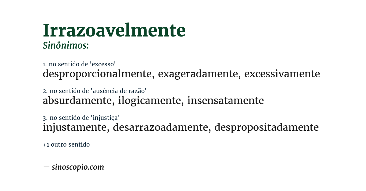 Sinônimo de irrazoavelmente