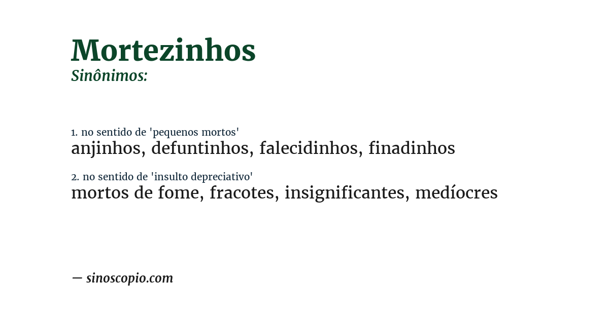 Sinônimo de mortezinhos