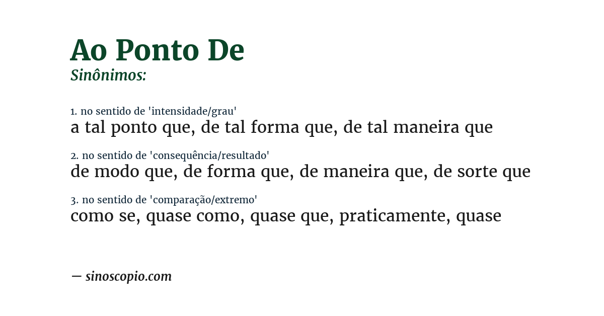 Sinônimo de ao ponto de