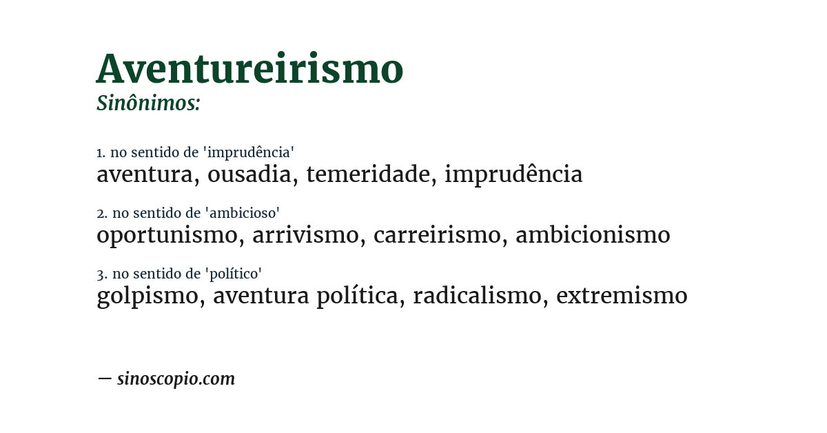 Sinônimo de aventureirismo