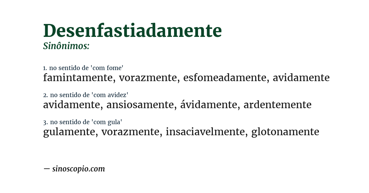 Sinônimo de desenfastiadamente