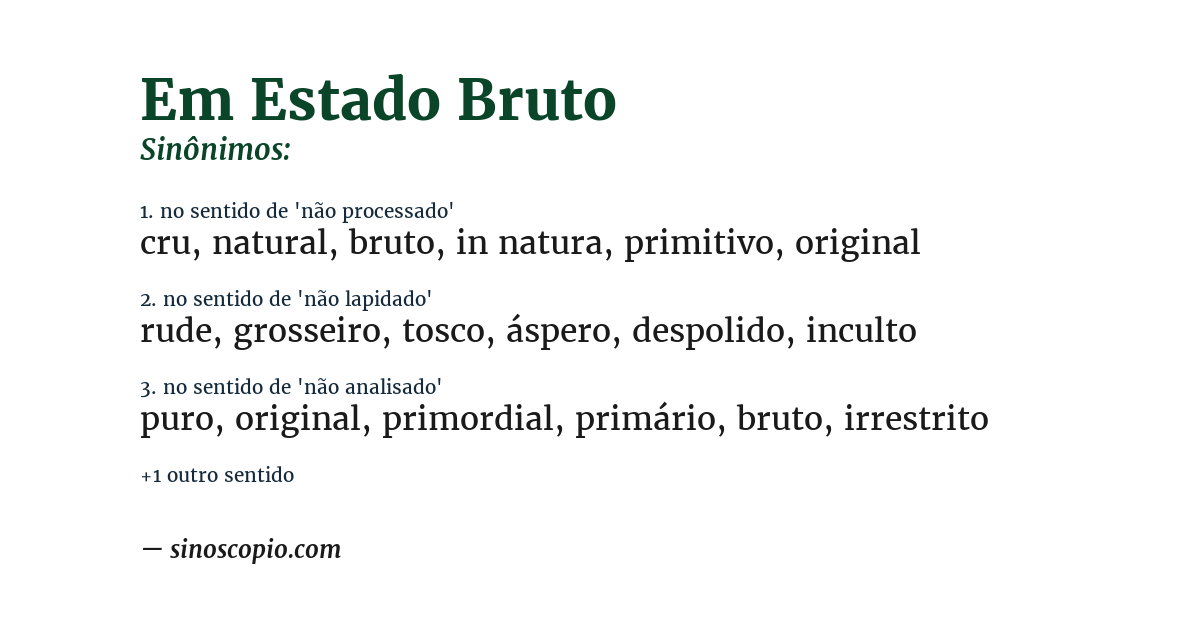 Sinônimo de em estado bruto
