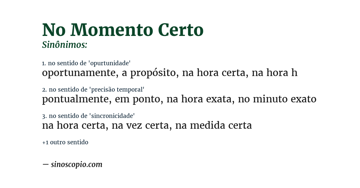 Sinônimo de no momento certo