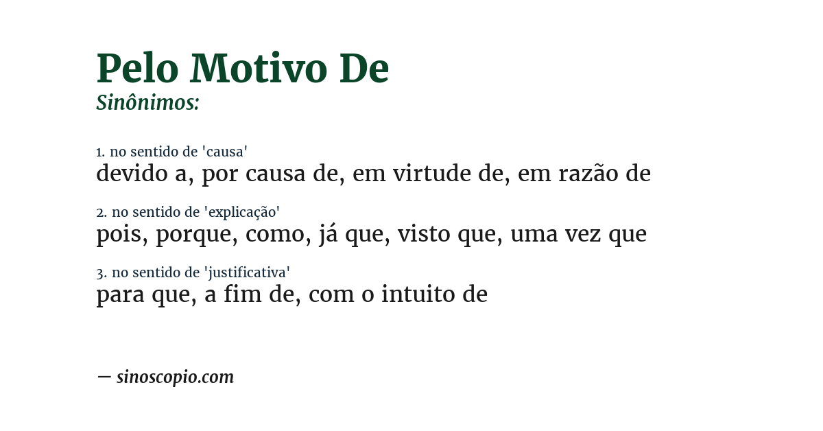 Sinônimo de pelo motivo de