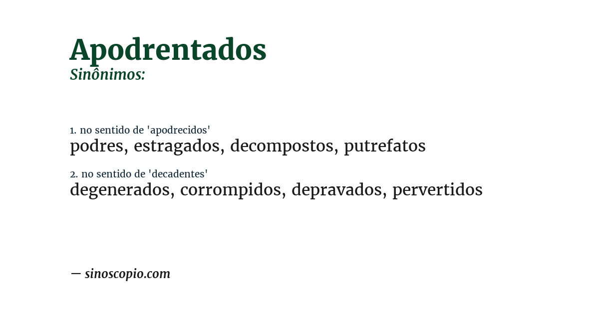 Sinônimo de apodrentados
