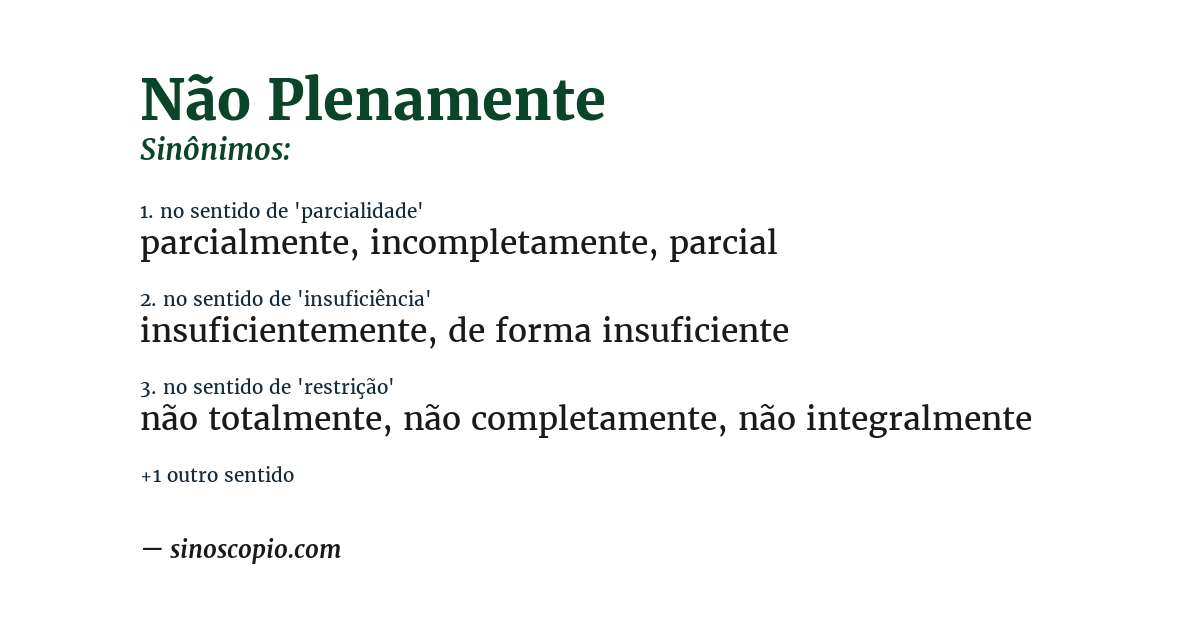 Sinônimo de não plenamente