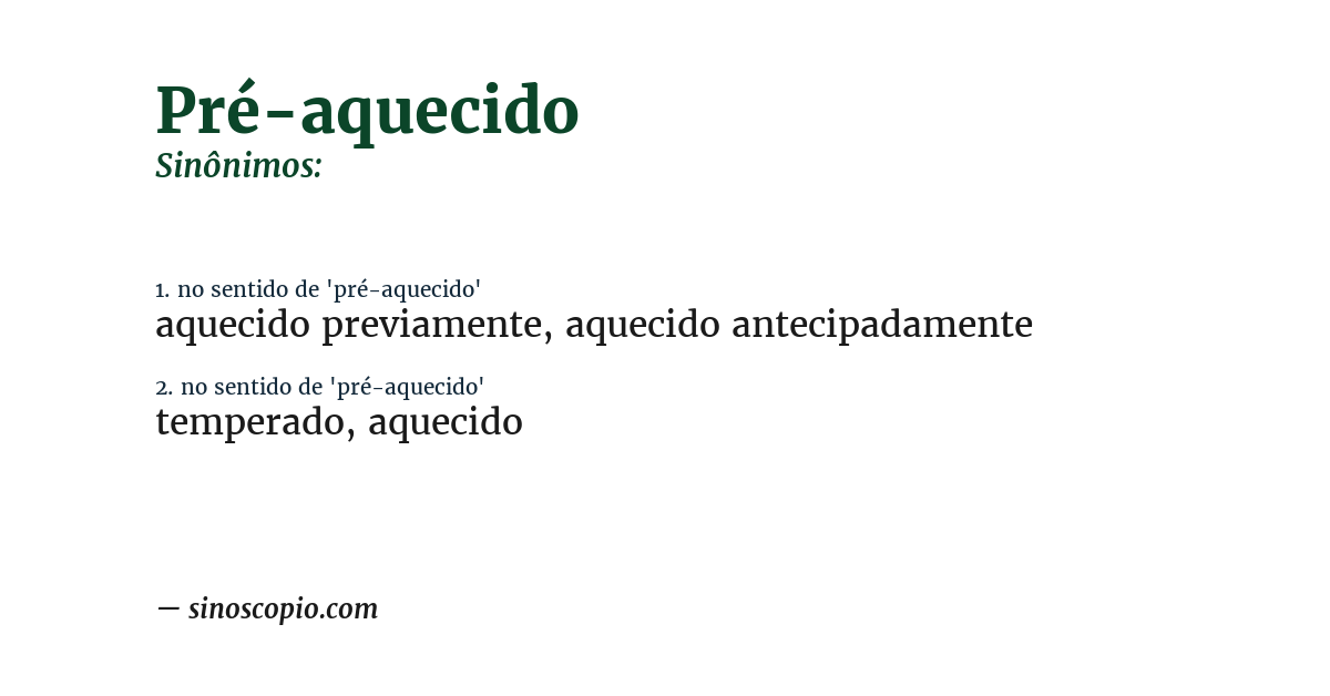 Sinônimo de pré-aquecido