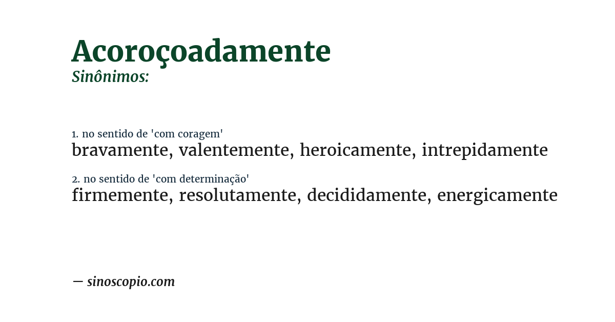 Sinônimo de acoroçoadamente