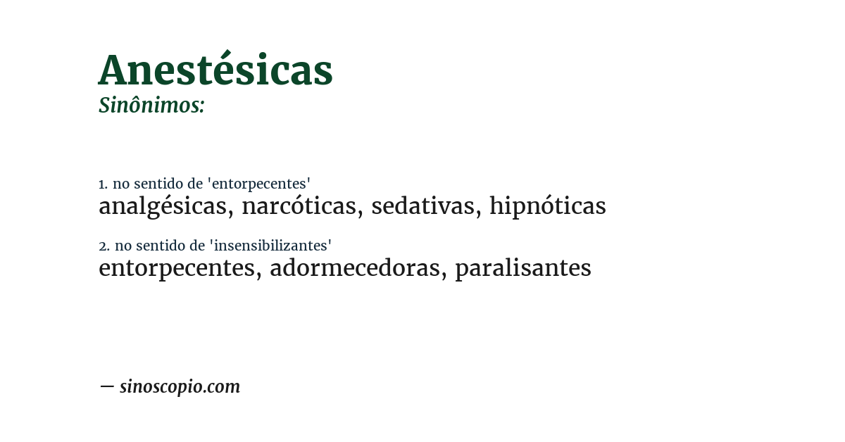 Sinônimo de anestésicas