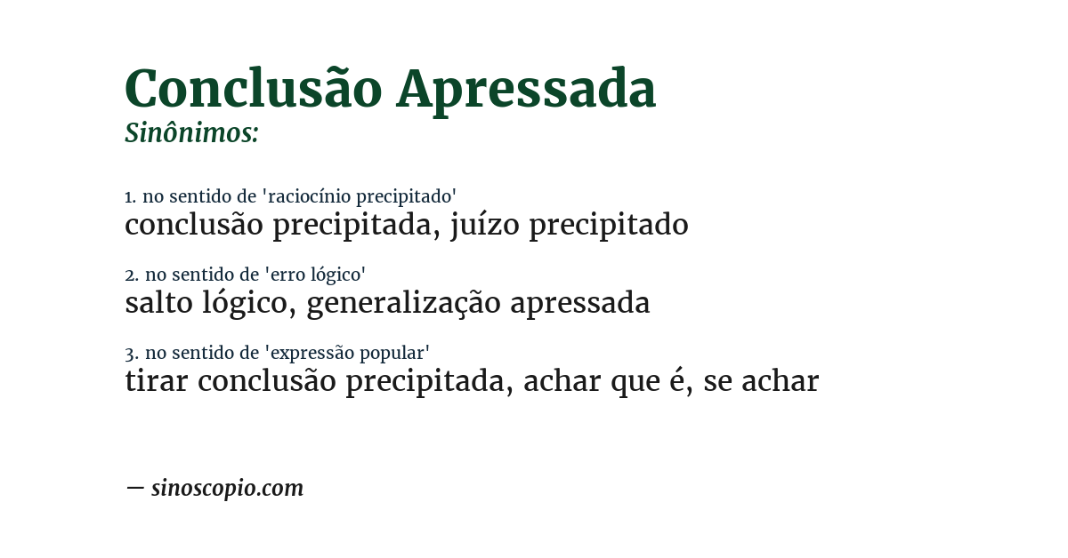 Sinônimo de conclusão apressada