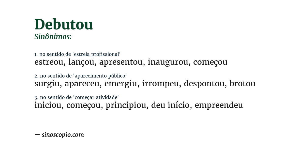 Sinônimo de debutou