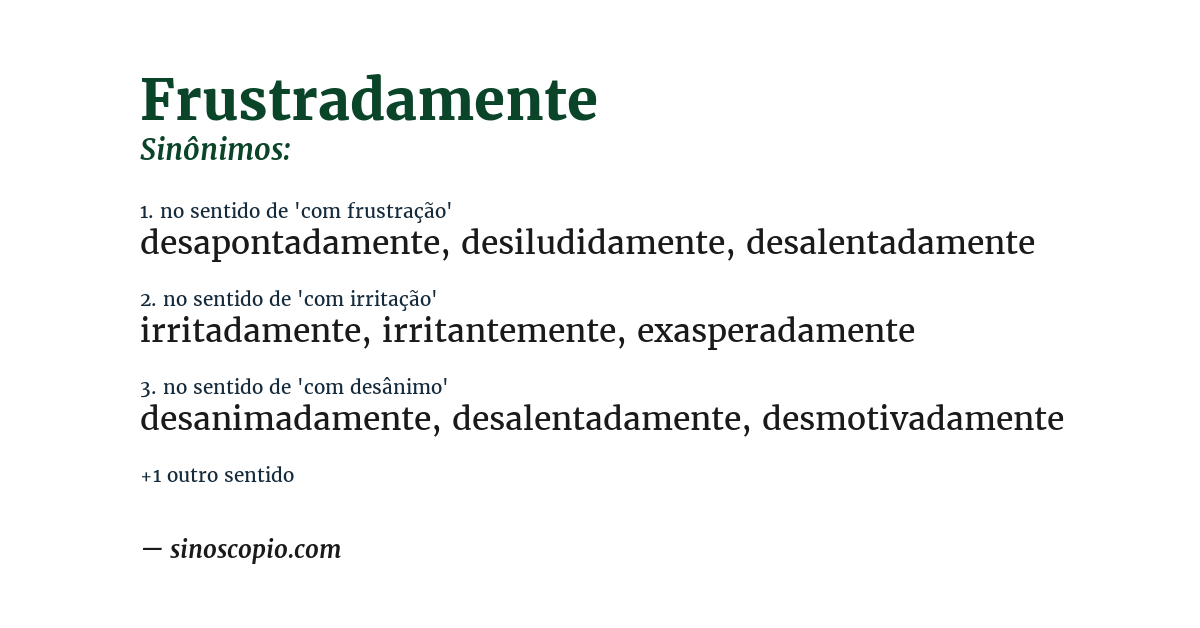 Sinônimo de frustradamente