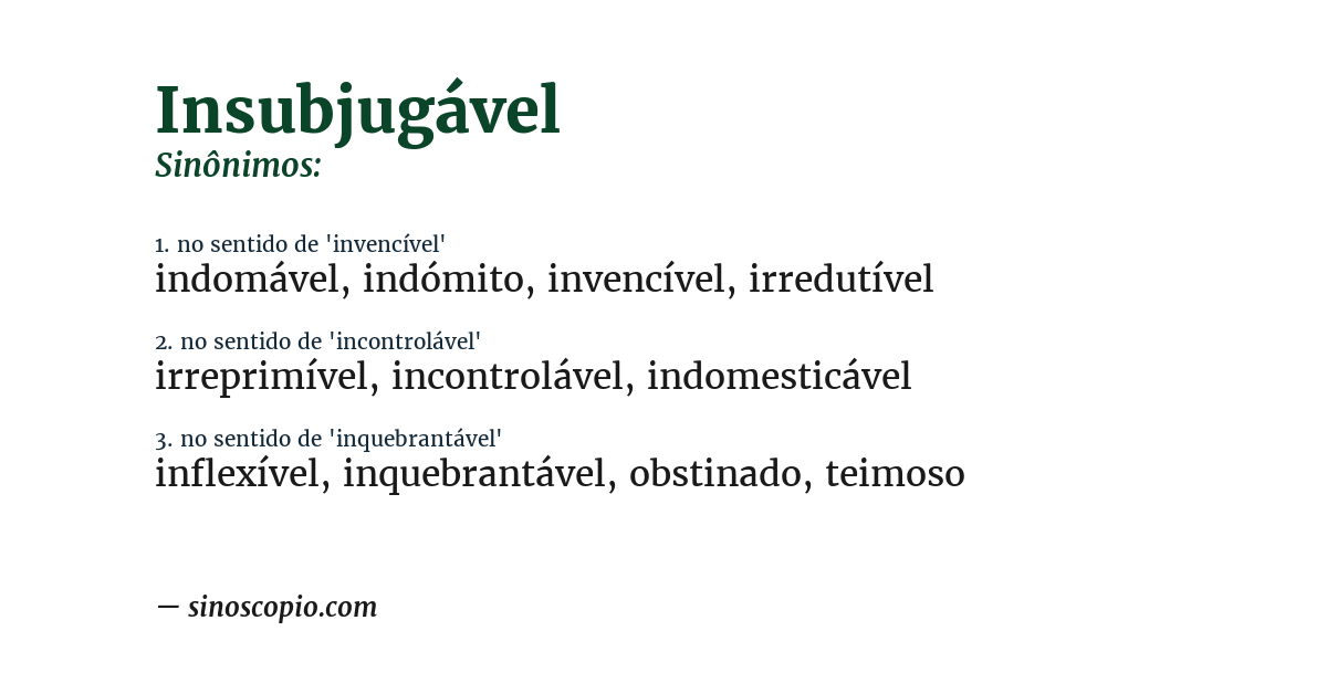 Sinônimo de insubjugável