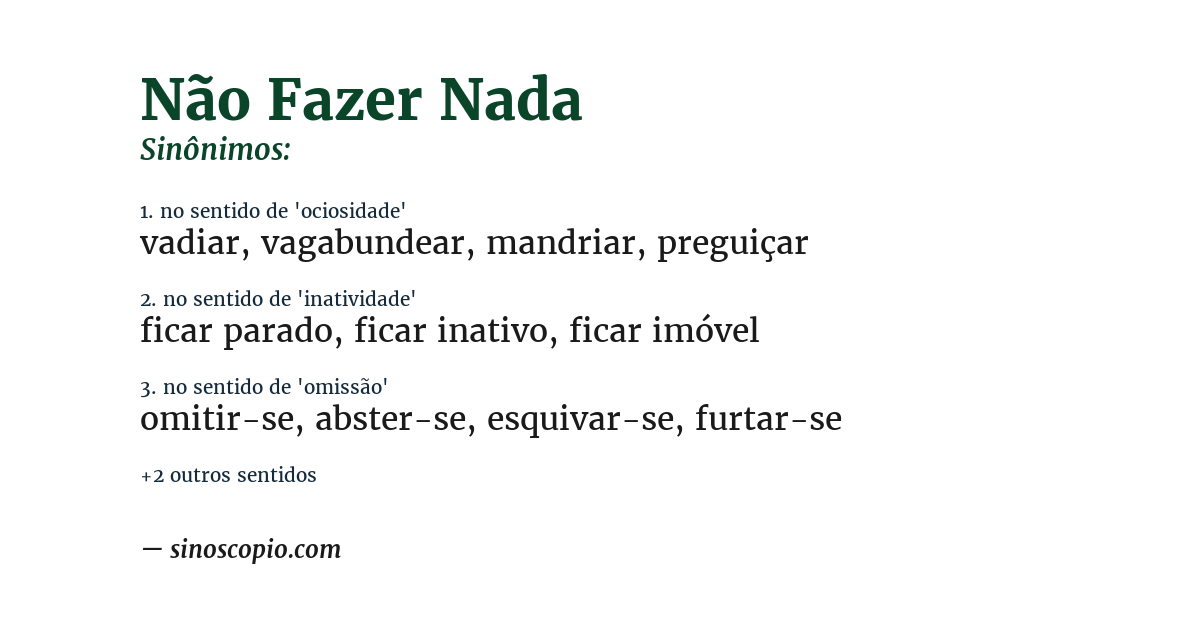 Sinônimo de não fazer nada