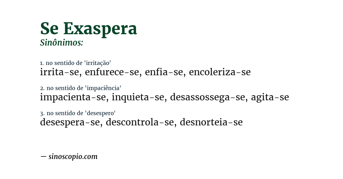 Sinônimo de se exaspera
