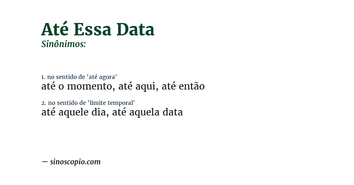 Sinônimo de até essa data