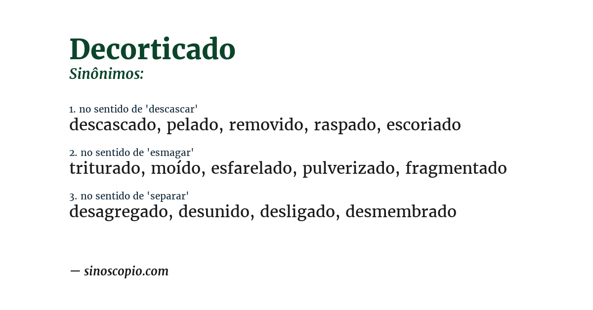 Sinônimo de decorticado
