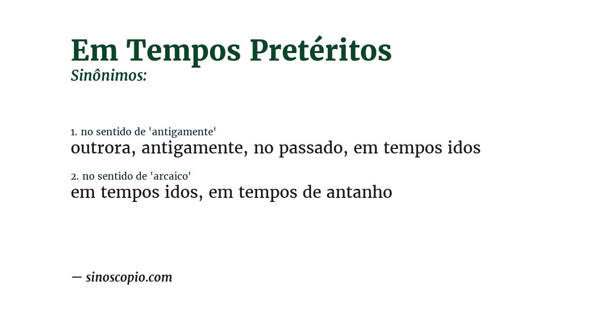 Sinônimo de em tempos pretéritos