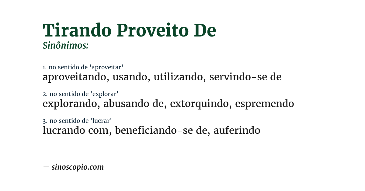 Sinônimo de tirando proveito de