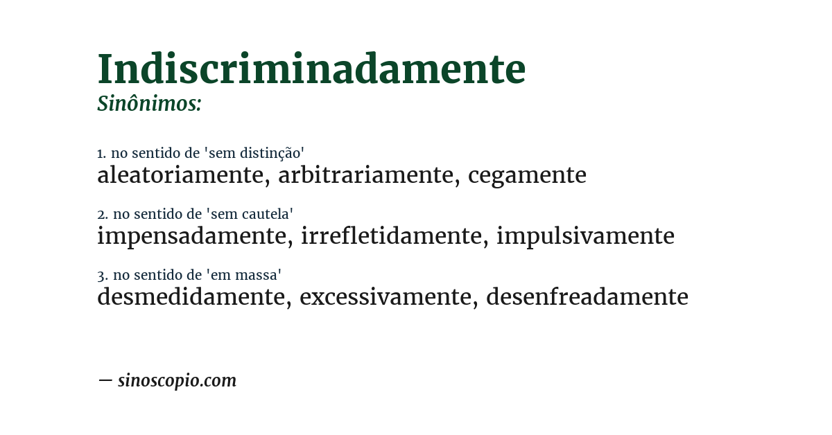 Sinônimo de indiscriminadamente