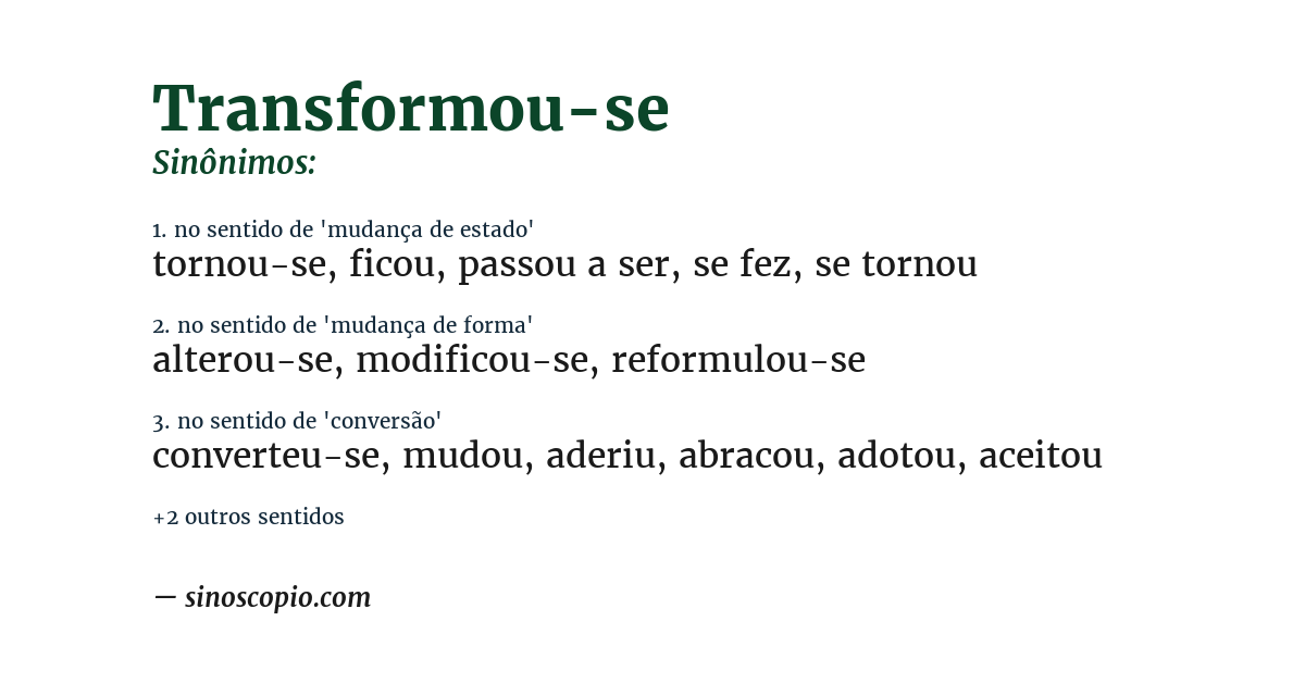 Sinônimo de transformou-se