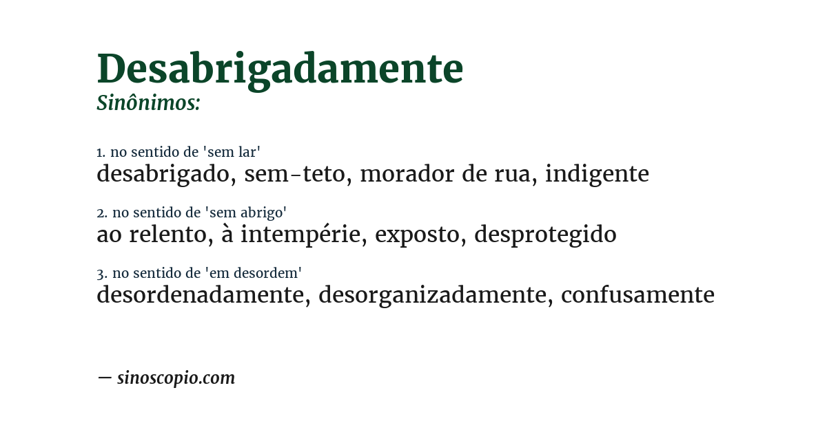 Sinônimo de desabrigadamente