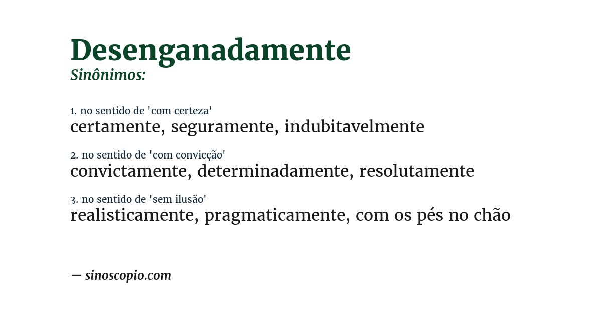 Sinônimo de desenganadamente