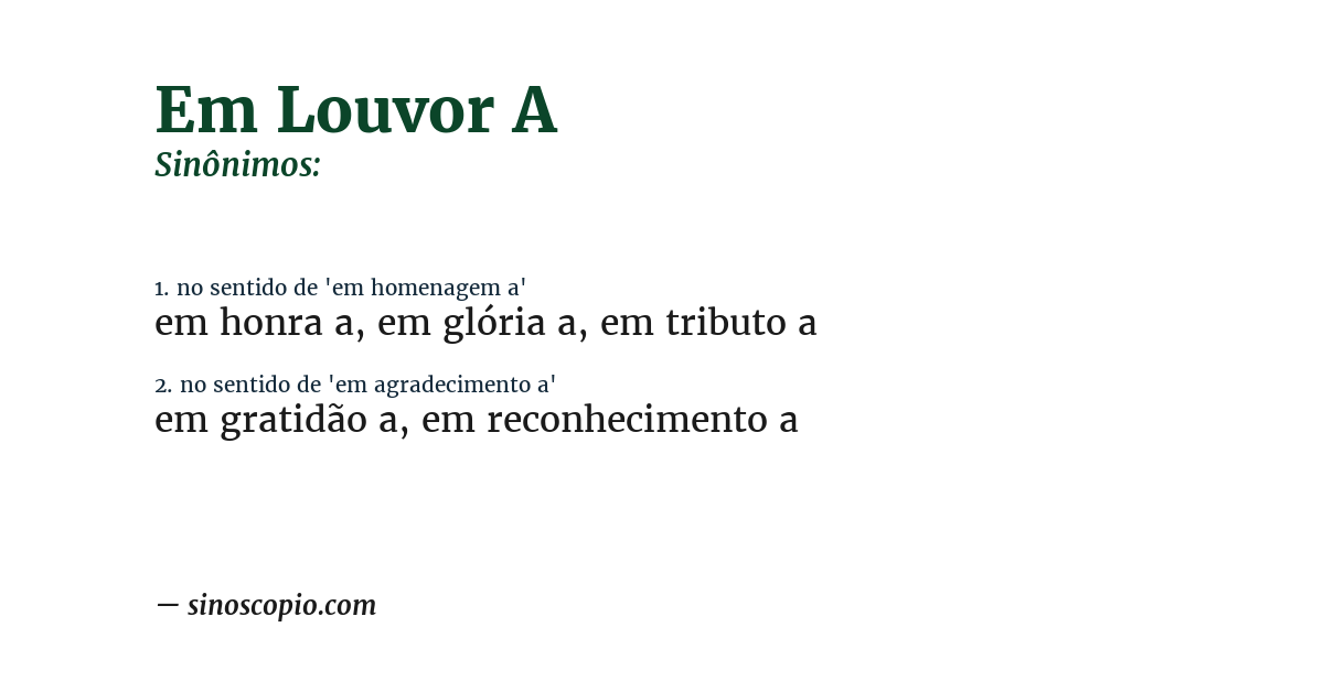 Sinônimo de em louvor a