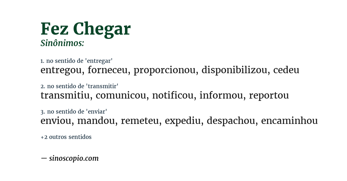 Sinônimo de fez chegar