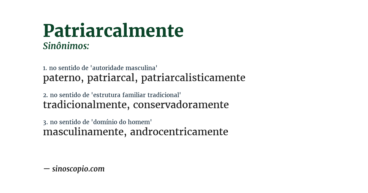 Sinônimo de patriarcalmente