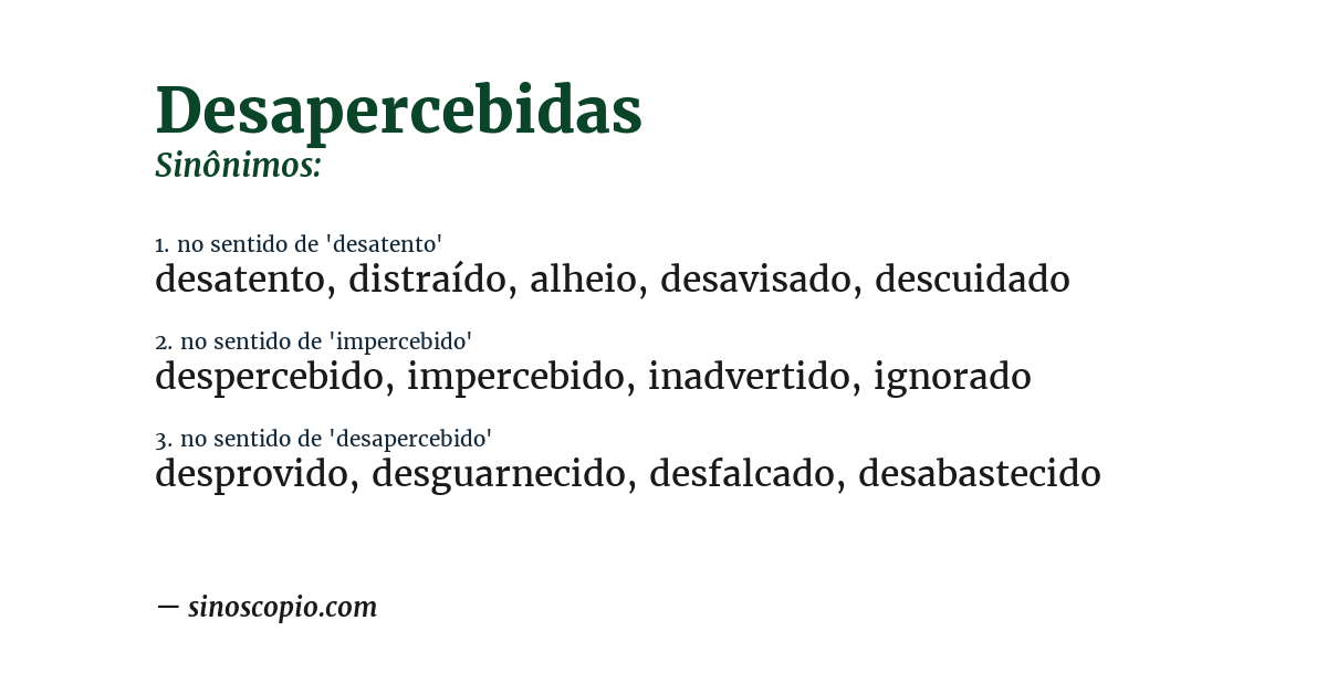 Sinônimo de desapercebidas