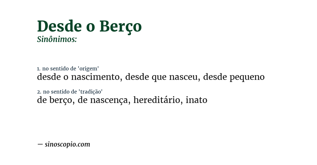 Sinônimo de desde o berço