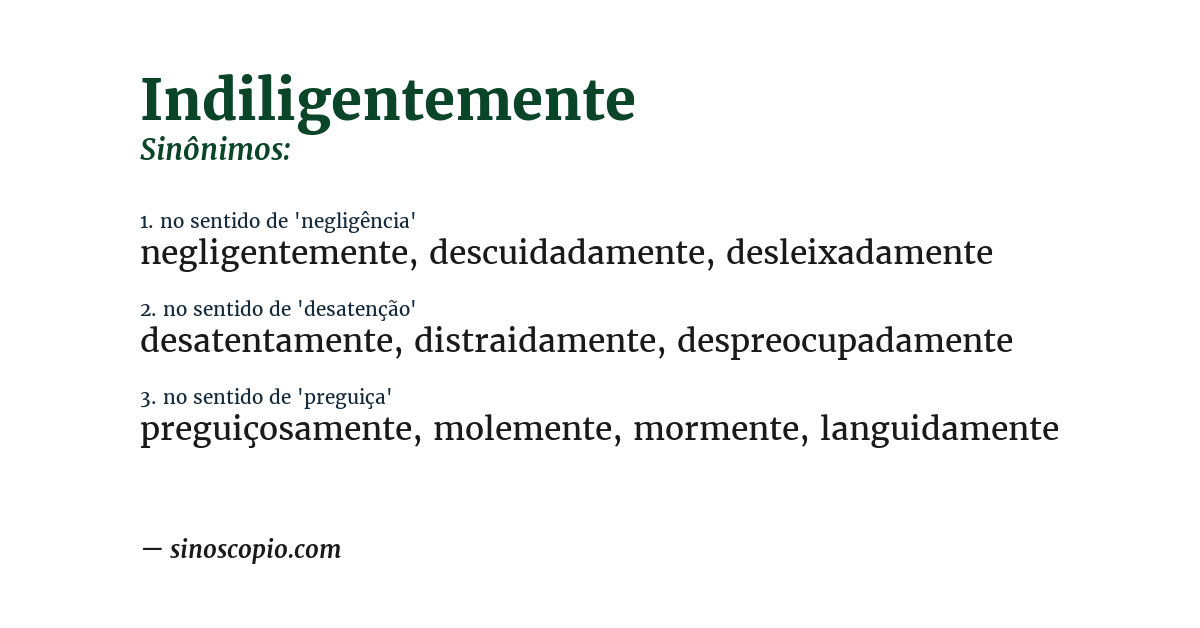 Sinônimo de indiligentemente