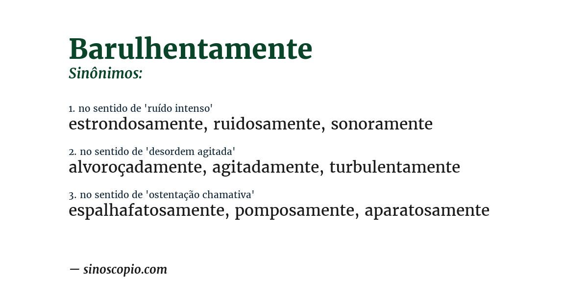 Sinônimo de barulhentamente