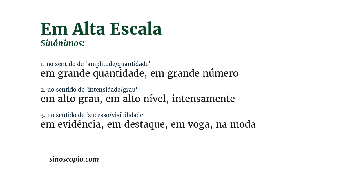 Sinônimo de em alta escala