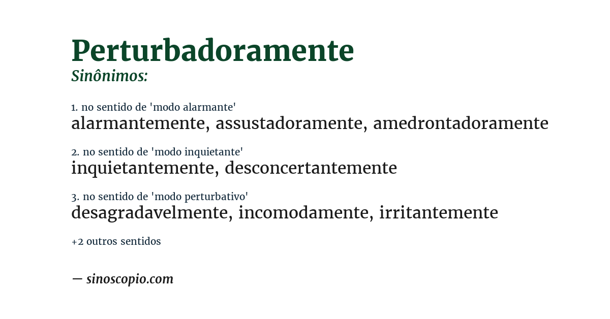 Sinônimo de perturbadoramente