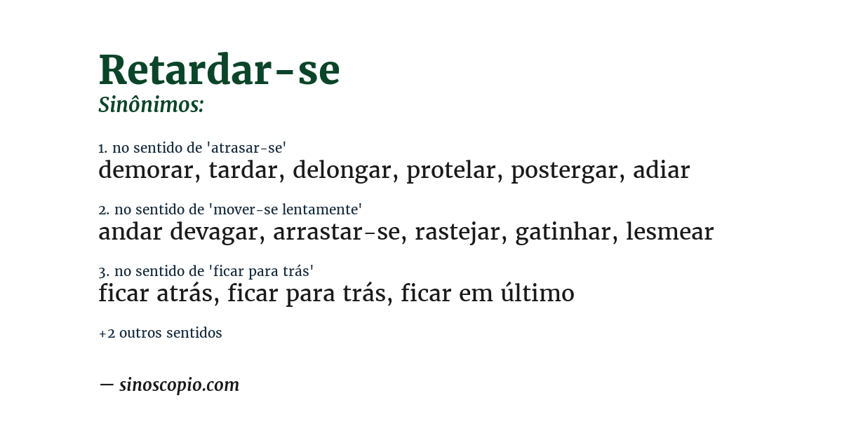 Sinônimo de retardar-se