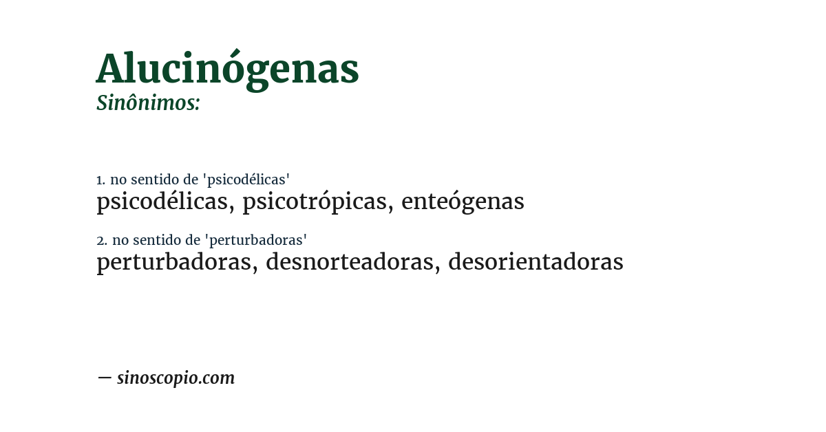 Sinônimo de alucinógenas