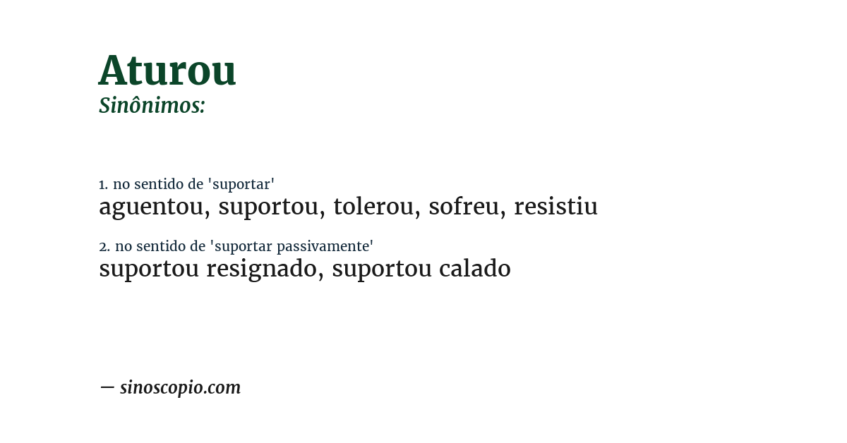 Sinônimo de aturou