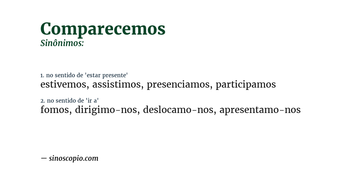 Sinônimo de comparecemos