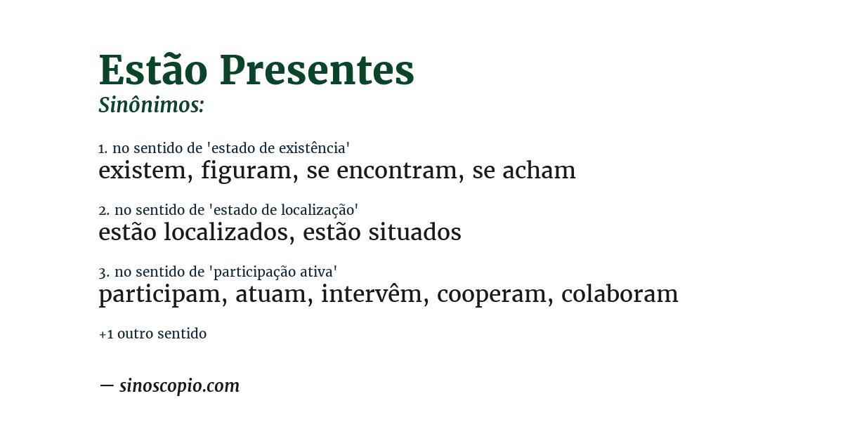 Sinônimo de estão presentes