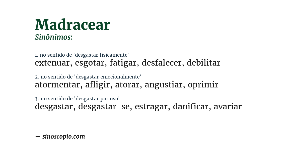 Sinônimo de madracear