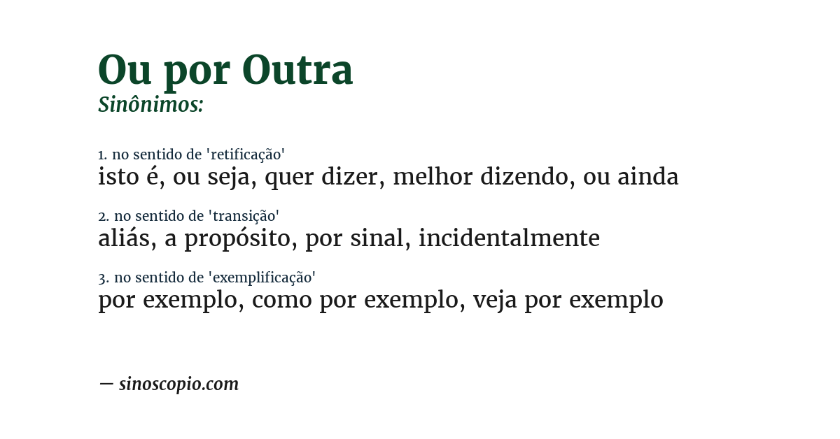 Sinônimo de ou por outra